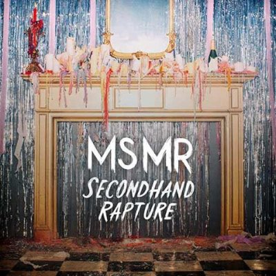 MS MR - Second Hand Rapture (Album Cover)