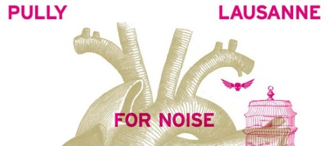 Das "For Noise" Festival von Lausanne