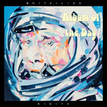 Album of the Day - White Lies mit BIG TV